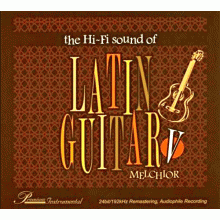 더 하이-파이 사운드 오브 라틴 기타 5집 - 멜키오르 ; Melchior / The Hi-Fi Sound Of LATIN GUITAR V (수입)