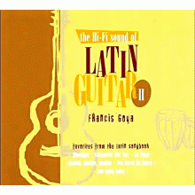 더 하이-파이 사운드 오브 라틴 기타 2집 - 프란시스 고야 ; Francis Goya / The Hi-Fi Sound Of LATIN GUITAR II (수입)