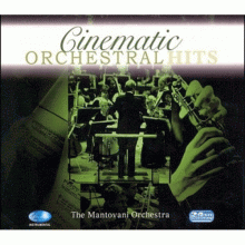 만토바니 오케스트라로 연주하는 영화음악 히트곡 ; The Mantovani Orchestra - CINEMATIC ORCHESTRAL HITS (수입)