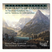 찰스 덴러: 콜로라도의 초상화 - 어메리컨 심포니 1번 ; Charles Denler: Portraits of Colorado - American Symphony No. 1 (HDCD)