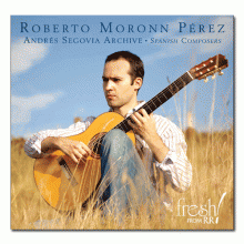 로베르토 모론 페레스 / 안드레스 세고비아 아카이브 - 스페인 작곡가 ; Roberto Moronn Perez / Andres Segovia Archive - Spanish Composers (HDCD)